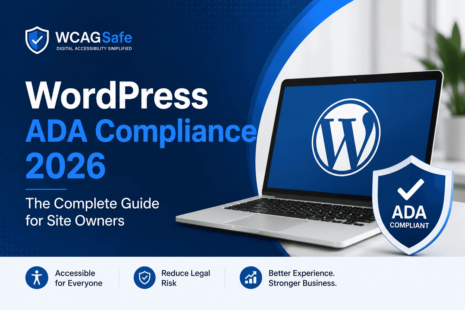 WordPress ADA Compliance 2026: The Complete Guide for Site Owners — a laptop showing the WordPress logo beside an ADA Compliant shield badge, by WCAGsafe